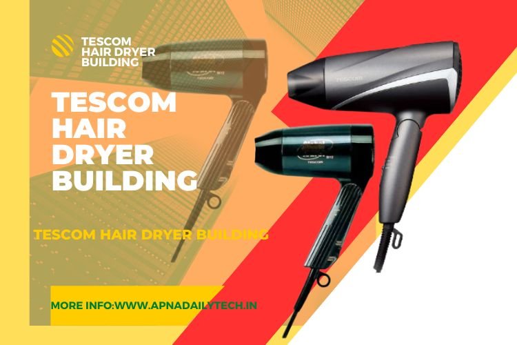 tescom hair dryer building