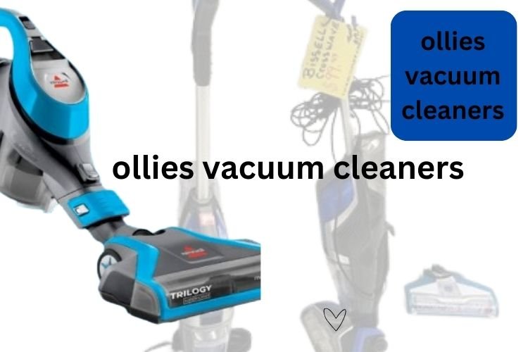 ollies vacuum cleaners​