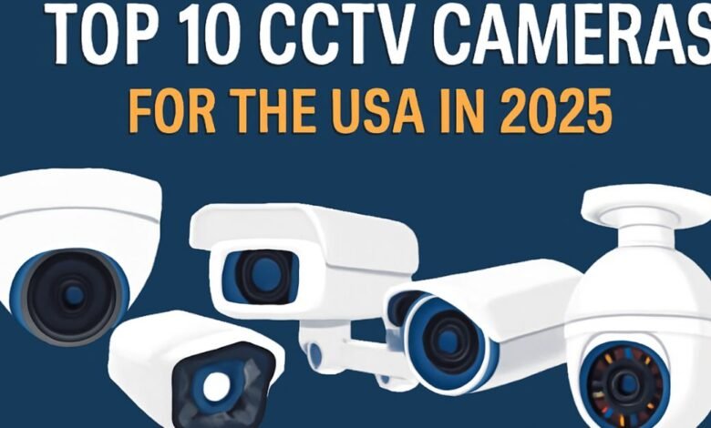 Top 10 CCTV Cameras